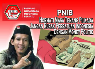 PNIB : Hormati Masa Tenang Pilkada, Jangan Rusak Persatuan Indonesia Dengan Money Politik
