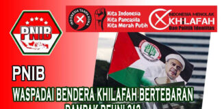 PNIB : Dampak Reuni 212 Bendera Khilafah Bertebaran, Waspadai Khilafah Terorisme Masih Berusaha Gerogoti Indonesia