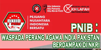 PNIB : Perang India Pakistan Akibat Adu Domba Asing, Jangan Sampai Terjadi Di Indonesia Dengan Cara Perkokoh Moderasi Beragama
