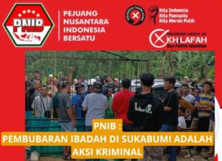 PNIB : Provokator Aksi Intoleransi Dan Pelarangan Beribadah Di Sukabumi Adalah Pelaku Kriminal, Usut Dan Tangkap