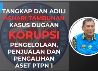 KAKI ,” Tangkap Ashari Tambunan, Mantan Bupati Deli Serdang”,