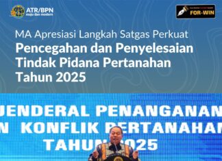 MA Apresiasi Langkah Satgas Perkuat Pencegahan dan Penyelesaian Tindak Pidana Pertanahan Tahun 2025
