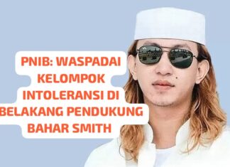 PNIB : Arogansi Bahar Smith Contoh Nyata Intoleransi Sosok Agen Wahabi Khilafah Terorisme Di Indonesia