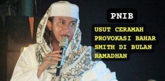 PNIB : Negara Jangan Kalah Dengan Provokasi Bahar Smith Yang Menodai Bulan Suci Ramadhan, Usut Dan Tangkap