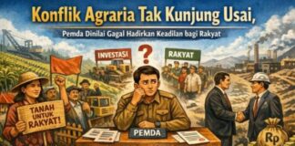 Konflik Agraria Tak Kunjung Usai, Pemda Dinilai Gagal Hadirkan Keadilan Bagi Rakyat