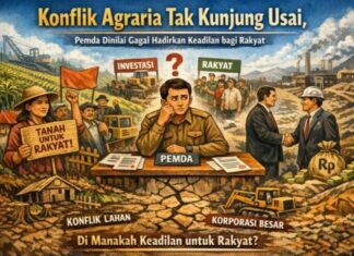 Konflik Agraria Tak Kunjung Usai, Pemda Dinilai Gagal Hadirkan Keadilan Bagi Rakyat