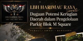 LBH HARIMAU RAYA Soroti Dugaan Potensi Kerugian Daerah Dalam Pengelolaan Parkir Blok M Square
